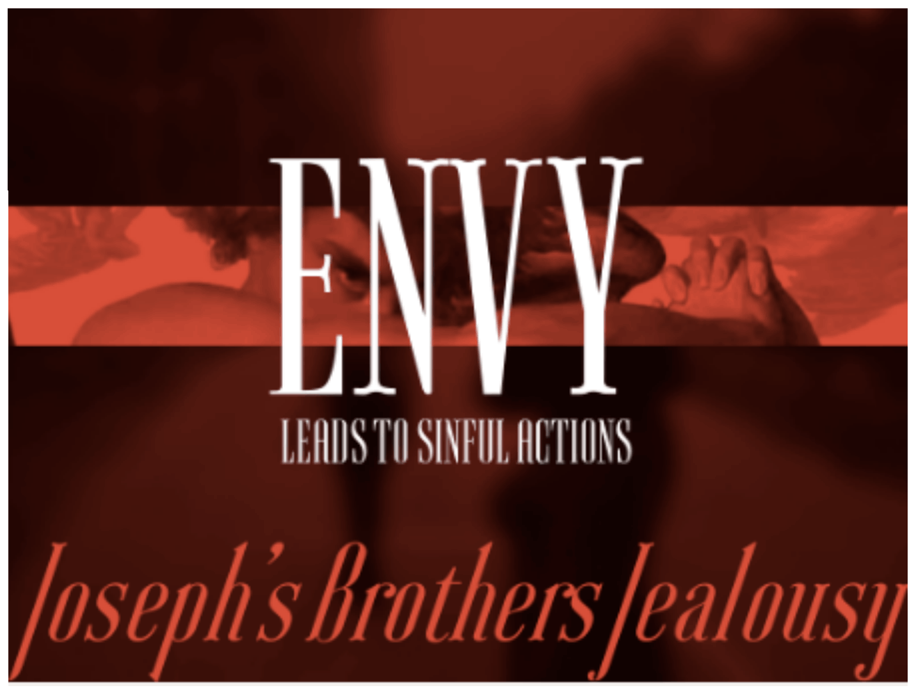 Envy:Leads to Sinful Actions