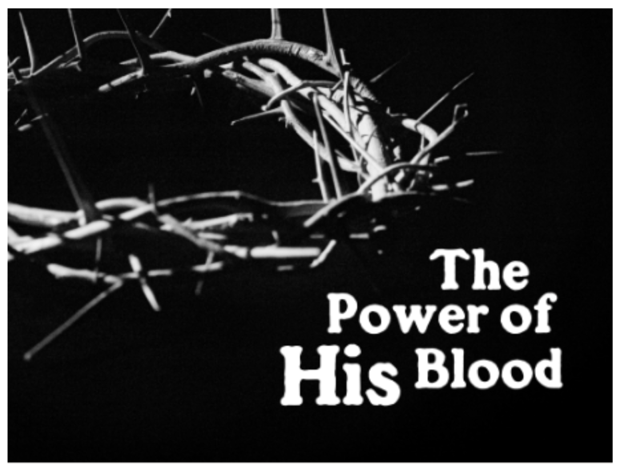 The Power of His Blood