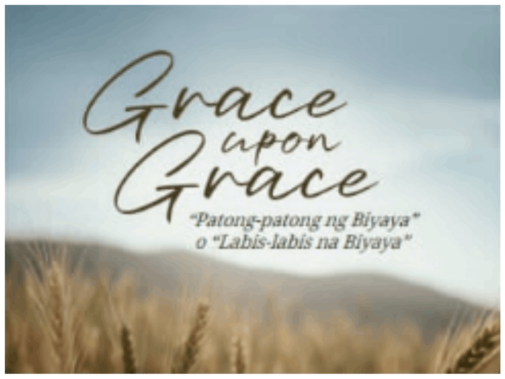 Grace upon Grace