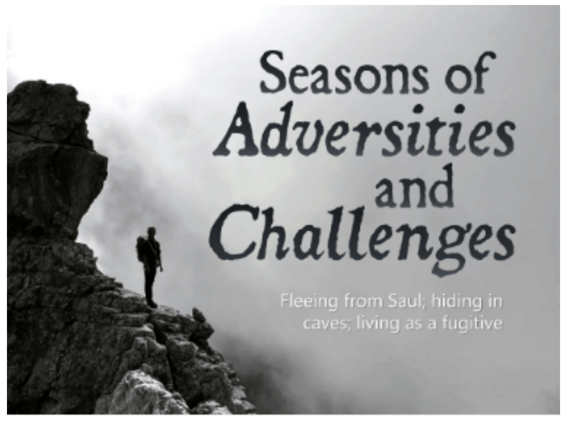Seasons of Adversities and Challenges