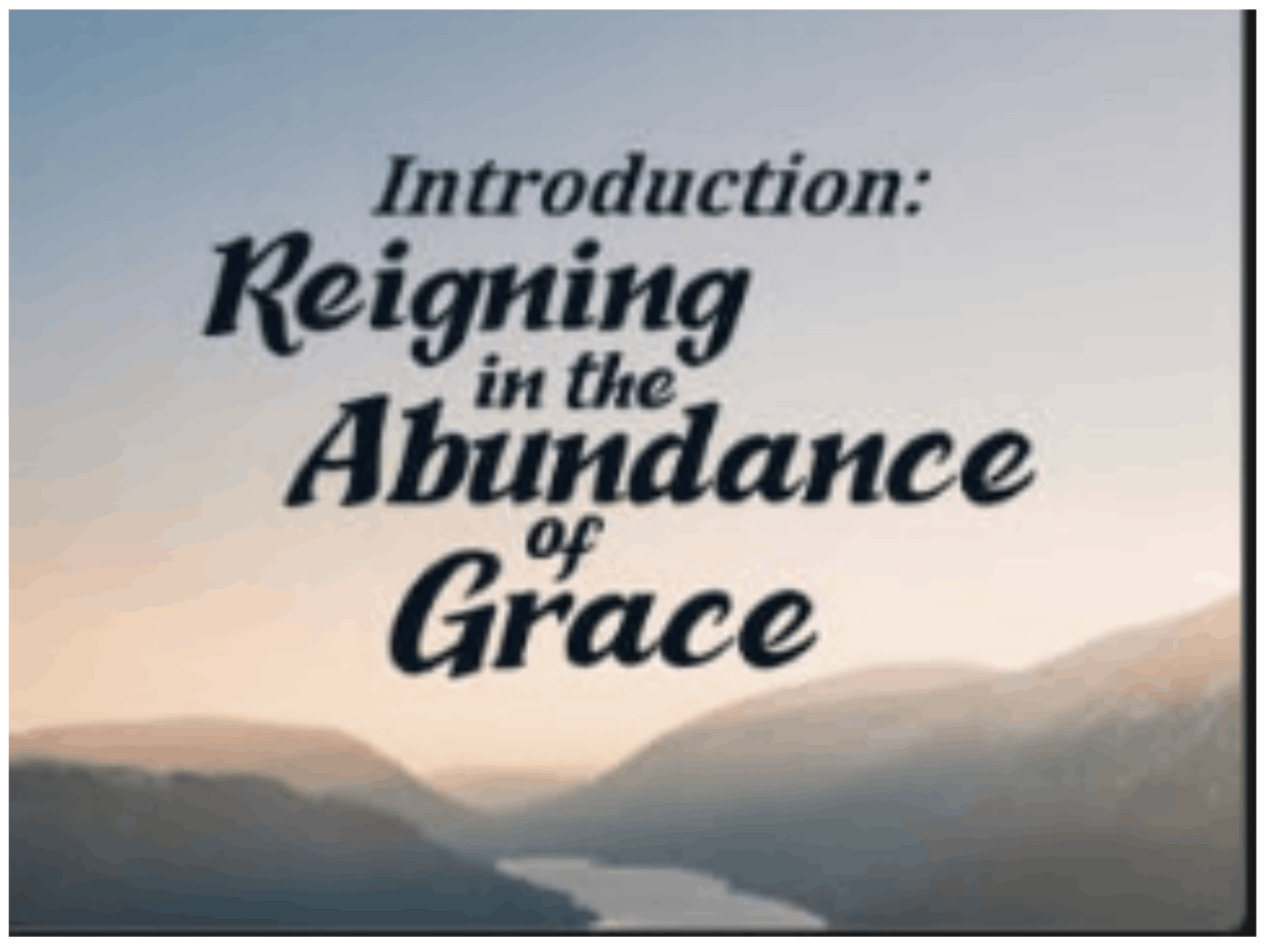 Reigning in the Abundance of Grace