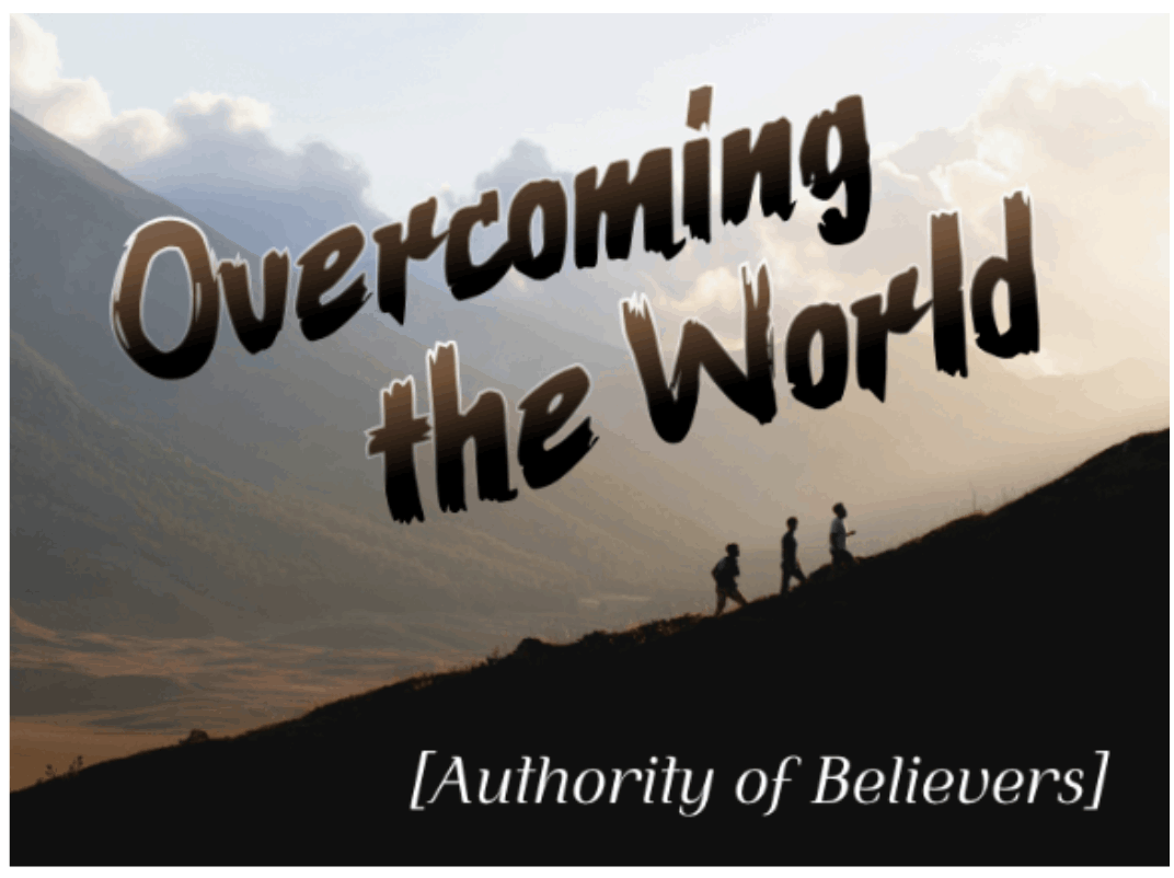 Overcoming the World