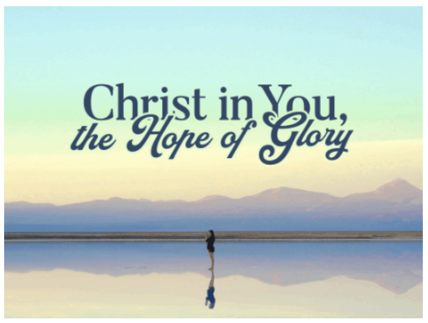Christ in You the Hope of Glory