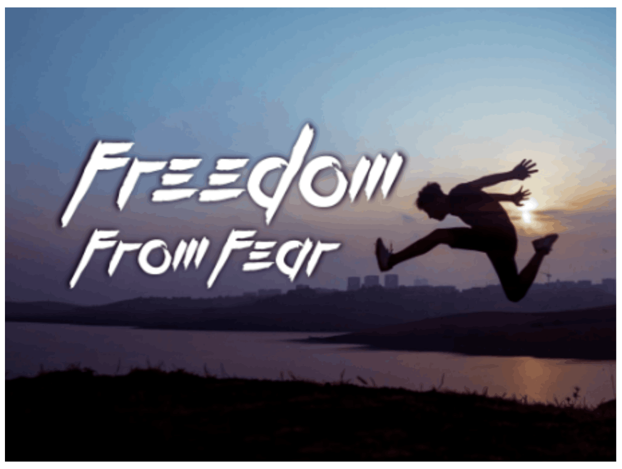 Freedom from Fear