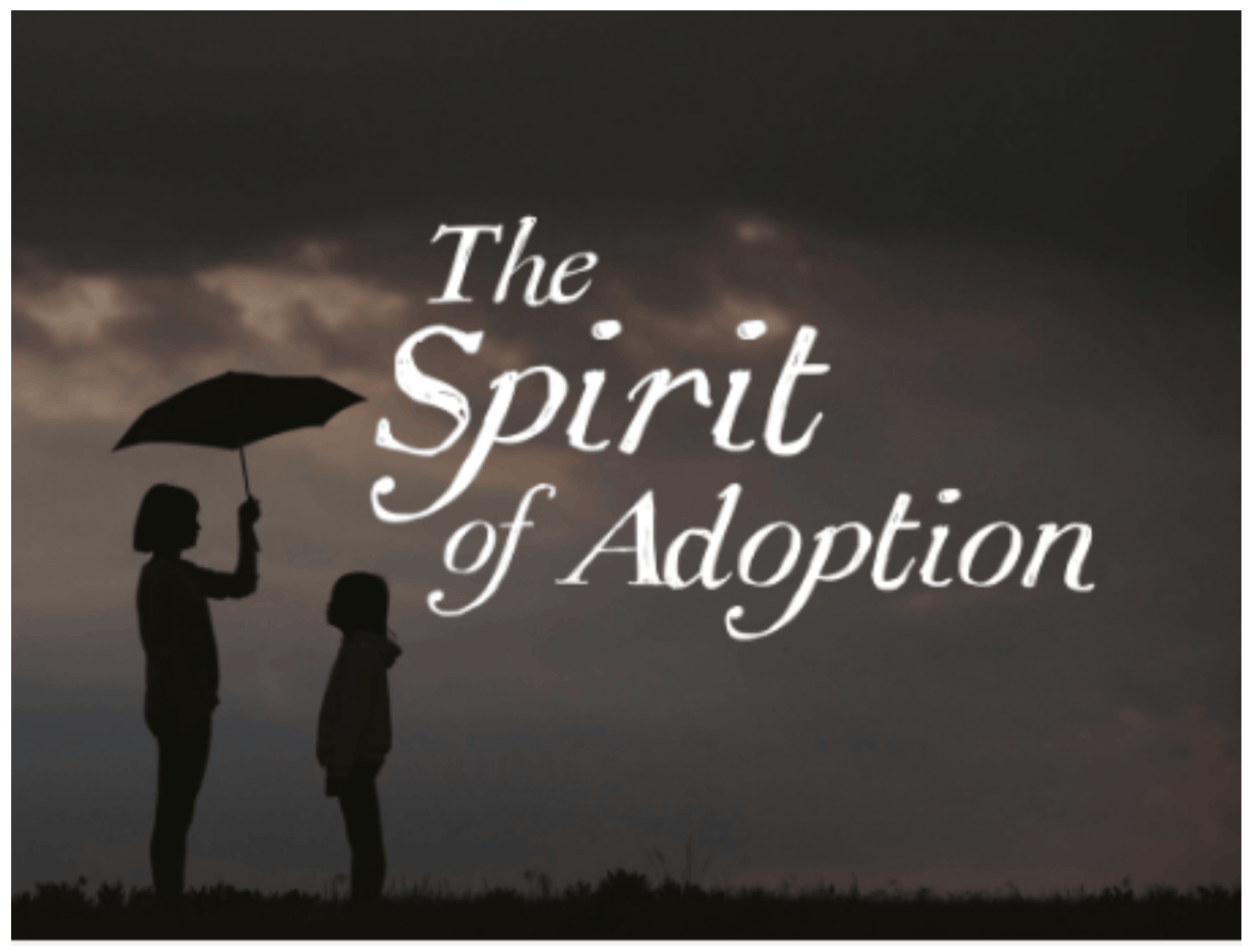 The Spirit of Adoption