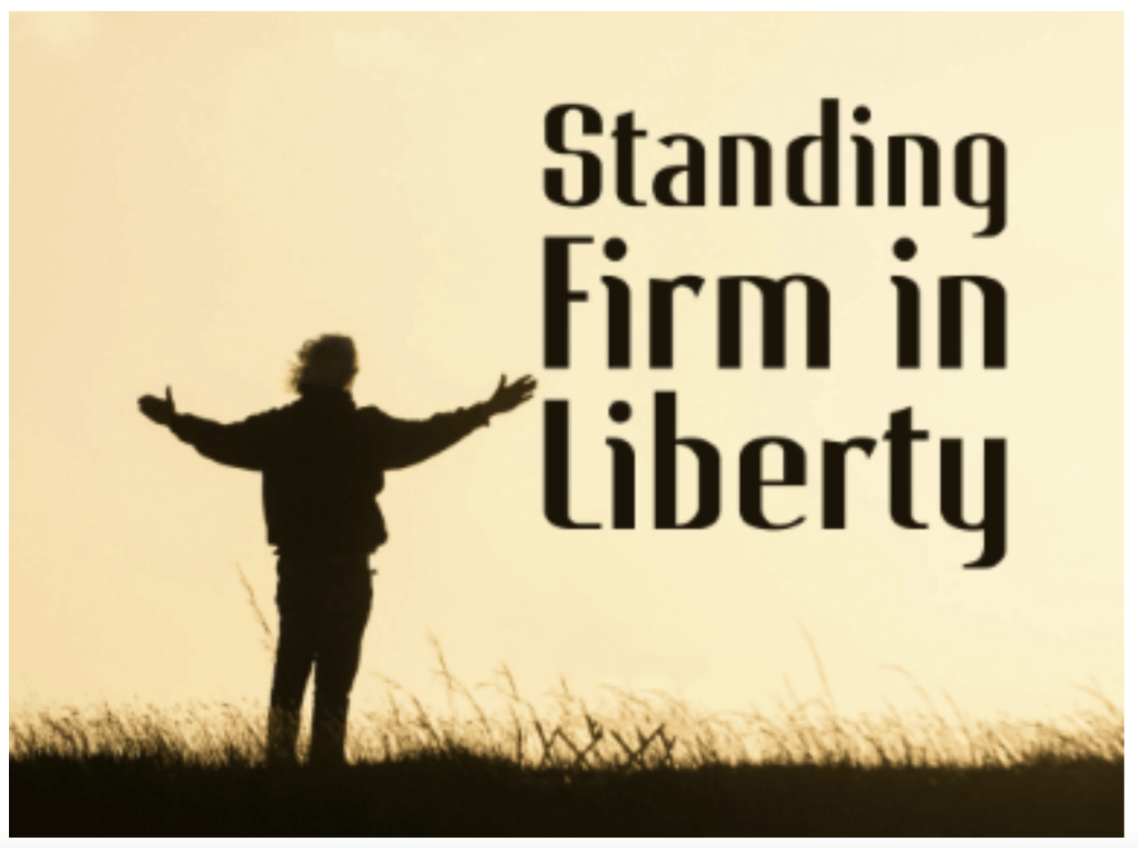 Stand Firm in Liberty