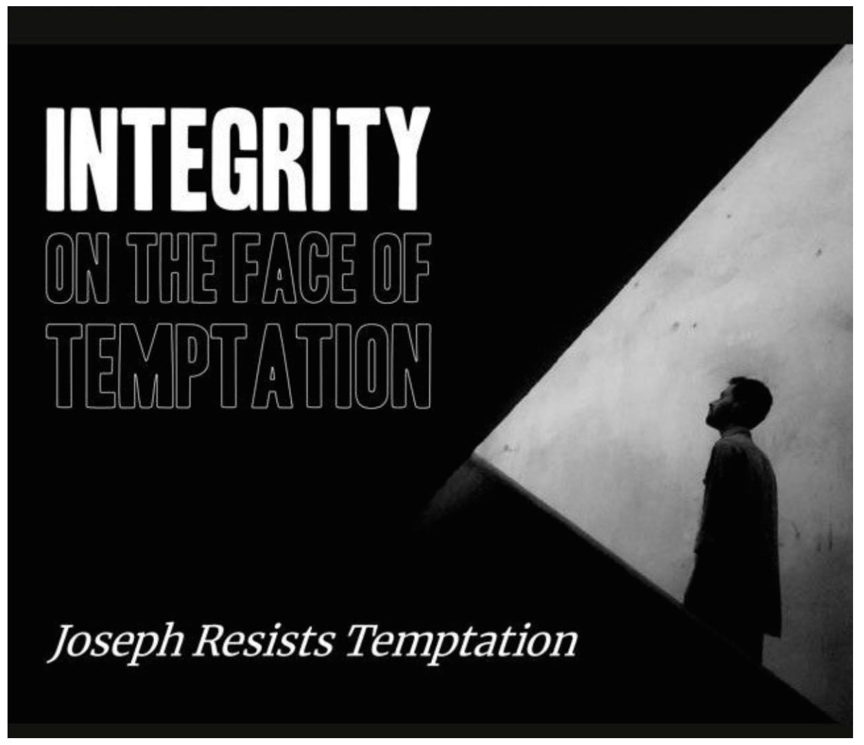 Integrity on the face of Temptation