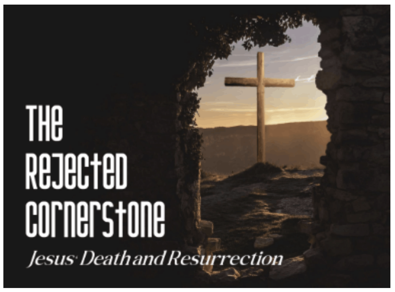The Rejected Cornerstone